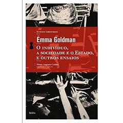 O Indivíduo, a sociedade e o Estado e outros ensaios, do autor Emma Goldman