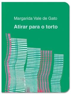 ATIRAR PARA O TORTO, do autor Margarida Vale de Gato