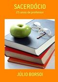 Ler Sacerdocio, do autor Júlio Borsoi Ler Sacerdocio, do autor Júlio Borsoi