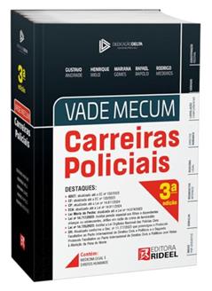 Vade Mecum Carreiras Policiais - Dedicação Delta - 3ª Edição (2024), do autor Gustavo Andrade, Henrique Melo, Mariana Gomes, Rafael Rapold e Rodrigo Medeiros