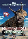 Ler Livro Quebra-cabeça Divertido - Dinossauros Triceratopos, do autor Carlos Cavalheiro Filho