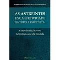 Ler As astreintes e sua efetividade na tutela específica: a provisoriedade ou definitividade da medida, do autor Alexandre Magno Augusto Moreira Ler As astreintes e sua efetividade na tutela específica: a provisoriedade ou definitividade da medida, do autor Alexandre Magno Augusto Moreira
