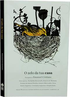 O Zelo da tua Casa, do autor Emanuel Cristiano; Editora Allan Kardec; Eurípedes Barsanulfo; Bezerra de Menezes; Yvonne do Amaral Pereira; Gustavo Marcondes; 