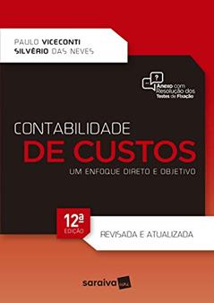 Contabilidade de custos: Um enfoque direto e objetivo, do autor Silvério das Neves; Paulo Viceconti