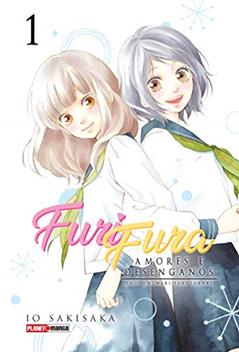Furi Fura - Amores e Desengano Vol. 01, do autor Io Sakisaka