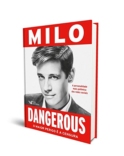 Ler Dangerous: O Maior Perigo é a Censura, do autor Milo Yannapoulos