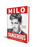 Ler Dangerous: O Maior Perigo é a Censura, do autor Milo Yannapoulos Ler Dangerous: O Maior Perigo é a Censura, do autor Milo Yannapoulos