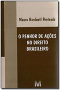 Ler Penhor de ações no direito brasileiro - 1 ed./2008, do autor Mauro B. Penteado Ler Penhor de ações no direito brasileiro - 1 ed./2008, do autor Mauro B. Penteado
