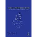 Ler Vivendo e aprendendo com grupos: Uma metodologia construtivista de dinâmica de grupo, do autor Maria Carmen Tatagiba; Virgínia Filártiga Ler Vivendo e aprendendo com grupos: Uma metodologia construtivista de dinâmica de grupo, do autor Maria Carmen Tatagiba; Virgínia Filártiga