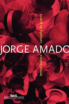 Tereza Batista cansada de guerra, do autor Jorge Amado
