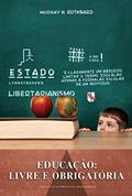 Ler Educação: Livre e obrigatória, do autor Murray N. Rothbard