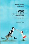 Ler O VOO DOS QUE ENSINAM E APRENDEM, do autor KATIA TAVARES
