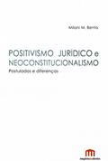 Ler Positivismo Jurídico e Neoconstitucionalismo: Postulados e Diferenças, do autor Milani M. Bento