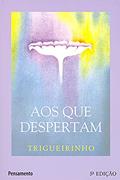 Ler Aos que Despertam, do autor Trigueirinho