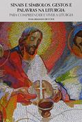 Ler Sinais e Símbolos Gestos e Palavras na Liturgia, do autor Armando Bucciol