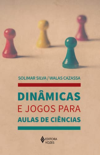 Ler Dinâmicas e jogos para aulas de ciências, do autor Solimar Silva; Walas Cazassa