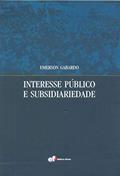 Ler Interesse público e subsidiariedade, do autor Emerson Gabardo