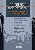 Ler Psicologia sócio-histórica: uma perspectiva crítica em psicologia, do autor Ana Mercês Bahia Bock