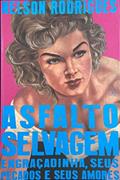 Ler Asfalto Selvagem, do autor Rodrigues Nelson