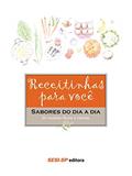 Ler Sabores do Dia a Dia - Coleção Receitinhas Para Você, do autor Vários Autores