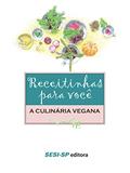Ler Receitinhas Para Você. A Culinária Vegana, do autor Roberto Juliano