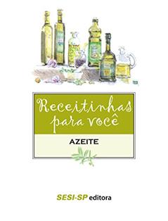 Receitinhas Para Você. Azeite, do autor Laura Reinas