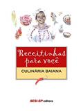 Ler Culinária Baiana - Coleção Receitinhas Para Você, do autor Vários Autores
