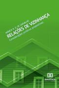 Ler Relações de Vizinhança: considerações jurídicas propositivas, do autor Mônica R. D. de Carvalho