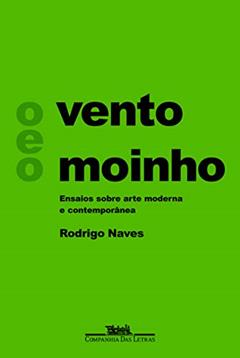 O vento e o moinho, do autor Rodrigo Naves