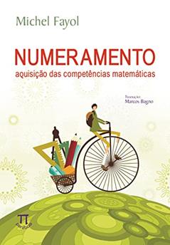 Numeramento. Aquisição das Competências Matemáticas, do autor Michel Fayol