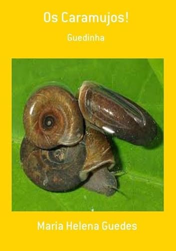 Ler Os Caramujos!, do autor Maria Helena Guedes