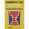 Ler Magistério de 1º grau: da competência técnica ao compromisso político, do autor Guiomar Namo de Mello