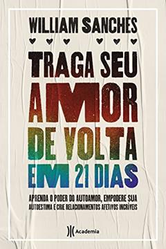 Traga seu amor de volta 21 dias, do autor William Sanches
