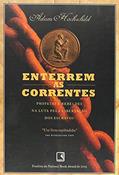 Ler ENTERREM AS CORRENTES, do autor Adam Hochschild