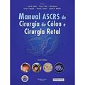 Ler Manual ASCRS de Cirurgia de Cólon e Cirurgia Retal, do autor Scatt Steele, Tracy HUll, Neil Hymen, Justin Maykel, Thomas Read, Charles B.Whitlow Ler Manual ASCRS de Cirurgia de Cólon e Cirurgia Retal, do autor Scatt Steele, Tracy HUll, Neil Hymen, Justin Maykel, Thomas Read, Charles B.Whitlow