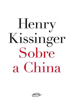Sobre a China, do autor Henry Kissinger