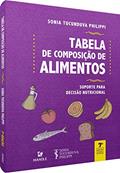 Ler Tabela de composição de alimentos: suporte para decisão nutricional, do autor Sonia Tucunduva Philippi Ler Tabela de composição de alimentos: suporte para decisão nutricional, do autor Sonia Tucunduva Philippi