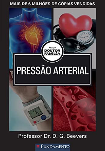 Ler Pressão Arterial - Coleção Doutor Família, do autor D. G. Beevers Ler Pressão Arterial - Coleção Doutor Família, do autor D. G. Beevers