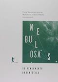 Ler Nebulosas do Pensamento Urbanístico. Modos de Pensar- Tomo I, do autor Paola Berenstein Jacques Ler Nebulosas do Pensamento Urbanístico. Modos de Pensar- Tomo I, do autor Paola Berenstein Jacques