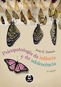Ler Psicopatologia da Infância e da Adolescência, do autor Jean E. Dumas