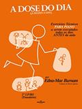 Ler A dose do dia - Exercícios técnicos PARA PIANO a serem executados todos os dias ANTES da aula - 2º livro (Transitório), do autor Edna-Mae Burnam