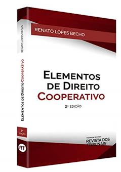 Elementos de Direito Cooperativo - 2ª Edição (2019), do autor Renato Lopes Becho