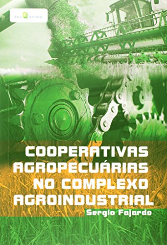 Ler Cooperativas Agropecuárias no Complexo Agroindustrial, do autor Sérgio Fajardo