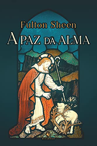 Ler A paz da alma, do autor Fulton J. Sheen