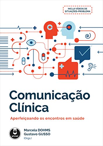 Ler Comunicação Clínica: Aperfeiçoando os Encontros em Saúde, do autor Marcela Dohms; Gustavo Gusso Ler Comunicação Clínica: Aperfeiçoando os Encontros em Saúde, do autor Marcela Dohms; Gustavo Gusso