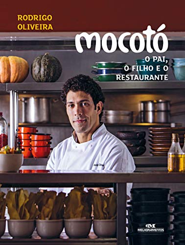 Mocotó - O Pai, o Filho e o Restaurante, do autor Rodrigo Oliveira