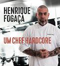Ler Um chef hardcore, do autor Henrique Fogaça