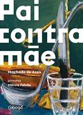 Ler Pai contra mãe, do autor Machado de Assis