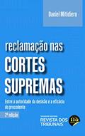 Ler Reclamação Nas Cortes Supremas - 2ª Edição (2022), do autor Daniel Mitidiero