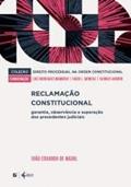 Ler Reclamação constitucional:: garantia, observância e superação dos precedentes judiciais, do autor João Eduardo de Nadal Ler Reclamação constitucional:: garantia, observância e superação dos precedentes judiciais, do autor João Eduardo de Nadal